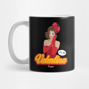 It's me Valentina from Drag Race Mug